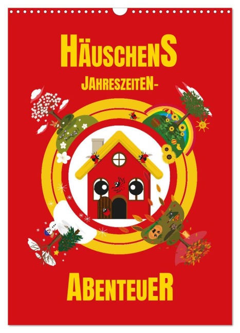 Häuschens Jahreszeiten-Abenteuer (Wandkalender 2026 DIN A3 hoch), CALVENDO Monatskalender - Birgit Priefer