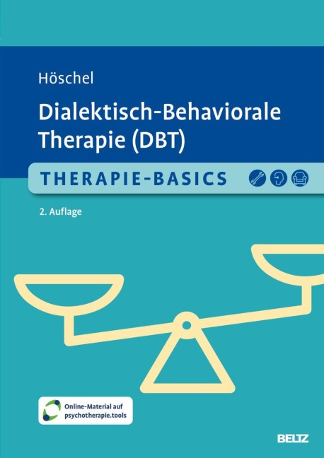 Therapie-Basics Dialektisch-Behaviorale Therapie (DBT) - Stephanie Höschel