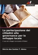 Cover-Bild zum Titel 'La partecipazione dei cittadini alla governance per lo sviluppo locale' von 'Dércio dos Santos T. Abreu'