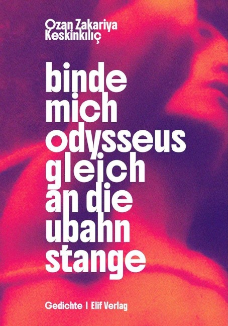binde mich odysseus gleich an die ubahnstange - Ozan Zakariya Keskink¿l¿ç