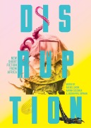 Cover-Bild zum Titel 'Disruption: New Short Fiction from Africa' von 'Melusi Nkomo, Kanyinsola Olorunnisola, Macsmart Ojiludu, Najwa Bin Shatwan, Idza Luhumyo'