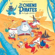 Les Chiens Pirates - Dans les griffes de Barbechat - Clémentine Mélois, Rudy Spiessert