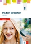 Deutsch kompetent 8. Arbeitsheft mit interaktiven Übungen Klasse 8. Ausgabe Sachsen, Sachsen-Anhalt und Thüringen Gymnasium - 