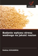 Cover-Bild zum Titel 'Badanie wp¿ywu stresu wodnego na jako¿¿ nasion' von 'Rabiaa Kouadria'
