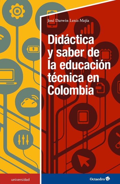 Didáctica y saber de la educación técnica en Colombia - José Darwin Lenis Mejía