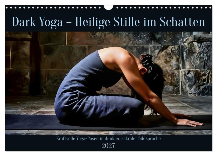 Dark Yoga - Heilige Stille im Schatten (Wandkalender 2027 DIN A3 quer), CALVENDO Monatskalender - Fred Schimak