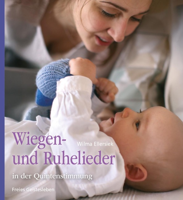 Wiegen- und Ruhelieder in der Quintenstimmung - Wilma Ellersiek