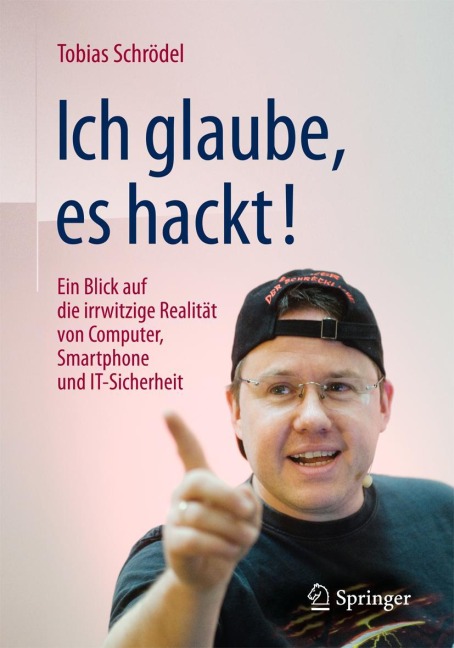 Ich glaube, es hackt! - Tobias Schrödel