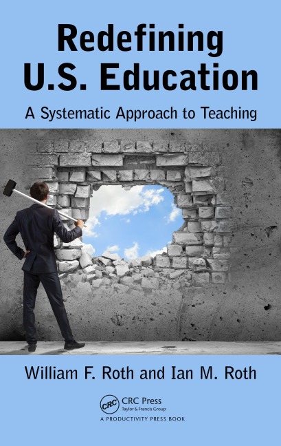 Redefining U.S. Education - William F. Roth, Ian M. Roth
