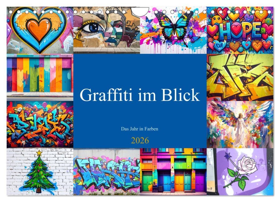 Graffiti im Blick - Das Jahr in Farben (Wandkalender 2026 DIN A4 quer), CALVENDO Monatskalender - Ivy Mueller Graffiti im Blick - Das Jahr in Farben (Wandkalender 2026 DIN A4 quer), CALVENDO Monatskalender - Ivy Mueller