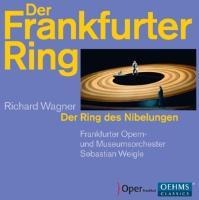 Der Ring des Nibelungen - Sebastian/Frankfurter Museumorchester Weigle