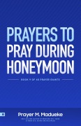 Cover-Bild zum Titel 'Prayers to Pray During Honeymoon' von 'Prayer M. Madueke'