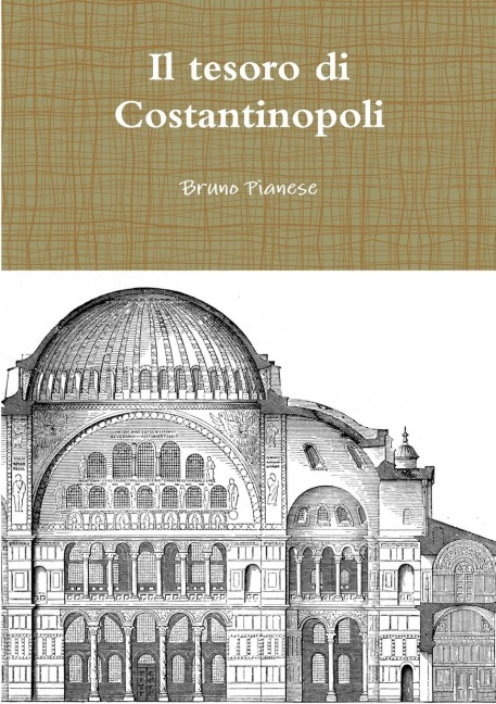 Il tesoro di Costantinopoli - Bruno Pianese
