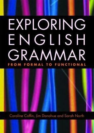 Exploring English Grammar - Caroline Coffin, Jim Donohue, Sarah North