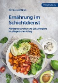 Ernährung im Schichtdienst - Petra Hömens