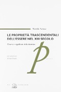 Cover-Bild zum Titel 'Le proprietà trascendentali dell'essere nel XIII secolo. Genesi e significati della dottrina' von 'Novella Varisco'
