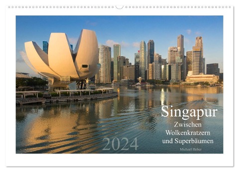 Singapur: Zwischen Wolkenkratzern und Superbäumen (Wandkalender 2024 DIN A2 quer), CALVENDO Monatskalender - Michael Heber heber-michael. de