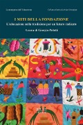 Cover-Bild zum Titel 'I miti della fondazione. L'educazione nella tradizione per un futuro radicato' von ''