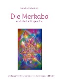 Cover-Bild zum Titel 'Die Merkaba und die Lichtsprache' von 'Kerstin Deterding'