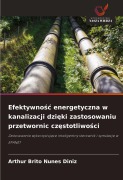Cover-Bild zum Titel 'Efektywno¿¿ energetyczna w kanalizacji dzi¿ki zastosowaniu przetwornic cz¿stotliwo¿ci' von 'Arthur Brito Nunes Diniz'