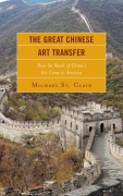 Cover-Bild zum Titel 'The Great Chinese Art Transfer' von 'Michael St. Clair'