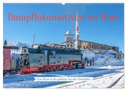 Cover-Bild zum Titel 'Dampflokomotiven im Harz - Eine Reise in die goldene Ära der Eisenbahn (Wandkalender 2027 DIN A2 quer), CALVENDO Monatskalender' von 'Thomas Bugdoll'