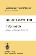 Cover-Bild zum Titel 'Informatik' von 'F. L. Bauer, U. Hill, R. Gnatz'