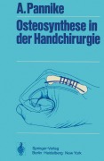 Cover-Bild zum Titel 'Osteosynthese in der Handchirurgie' von 'A. Pannike'