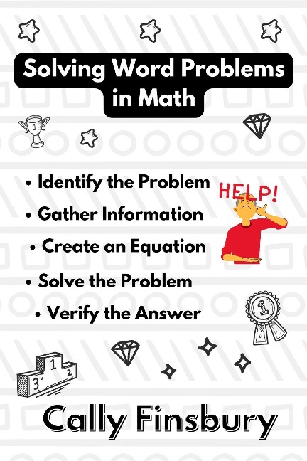 Solving Word Problems in Math - Cally Finsbury