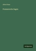 Cover-Bild zum Titel 'Pommersche Sagen' von 'Alfred Haas'