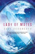 Cover-Bild zum Titel 'Lady of Mazes' von 'Karl Schroeder'