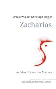 Cover-Bild zum Titel 'Zacharias' von 'Ursula W Ziegler, Jan-Christoph Ziegler'