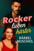 Cover-Bild zum Titel 'Rocker lieben härter' von 'Bärbel Muschiol'