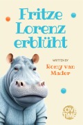 Cover-Bild zum Titel 'Fritze Lorenz erblüht' von 'Romy van Mader'