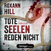 Cover-Bild zum Titel 'Steinbach und Wagner 3. Tote Seelen reden nicht' von 'Roxann Hill'