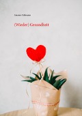 Cover-Bild zum Titel '(Wieder) Gesundheit' von 'Susanne Edelmann'