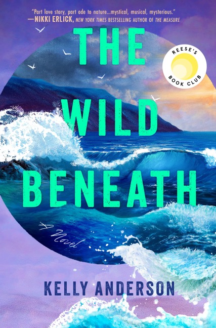 The Wild Beneath - Kelly Anderson