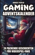 Cover-Bild zum Titel 'Gaming Adventskalender' von 'Robert Fiedler'