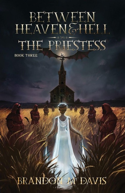 Between Heaven & Hell The Priestess - Brandon M Davis