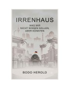 Cover-Bild zum Titel 'Irrenhaus' von 'Bodo Herold'