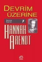 Devrim Üzerine - Hannah Arendt