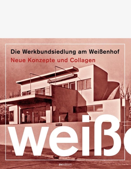 Die Werkbundsiedlung am Weißenhof - Michael Kimmerle