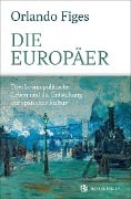 Cover-Bild zum Titel 'Die Europäer' von 'Orlando Figes'