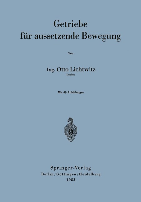 Getriebe für aussetzende Bewegung - Otto Lichtwitz