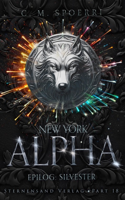 New York Alpha (Part 18 - Epilog 2: Silvester) - C. M. Spoerri