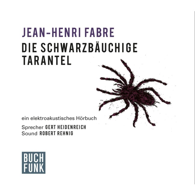 Die schwarzbäuchige Tarantel - Jean-Henri Fabre, Robert Rehnig