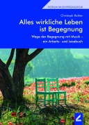 Cover-Bild zum Titel 'Alles wirkliche Leben ist Begegnung' von 'Christoph Richter'