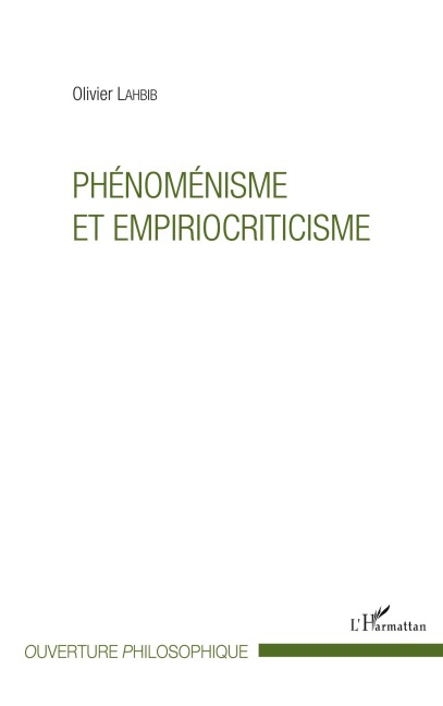 Phénoménisme et empiriocriticisme - Olivier Lahbib