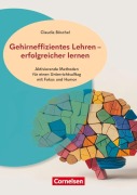 Cover-Bild zum Titel 'Gehirneffizientes Lehren - erfolgreicher lernen - Aktivierende Methoden für einen Unterrichtsalltag mit Fokus und Humor' von 'Claudia Böschel'