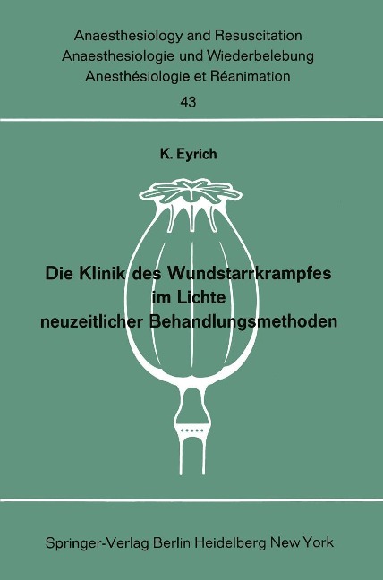 Die Klinik des Wundstarrkrampfes im Lichte neuzeitlicher Behandlungsmethoden - K. Eyrich